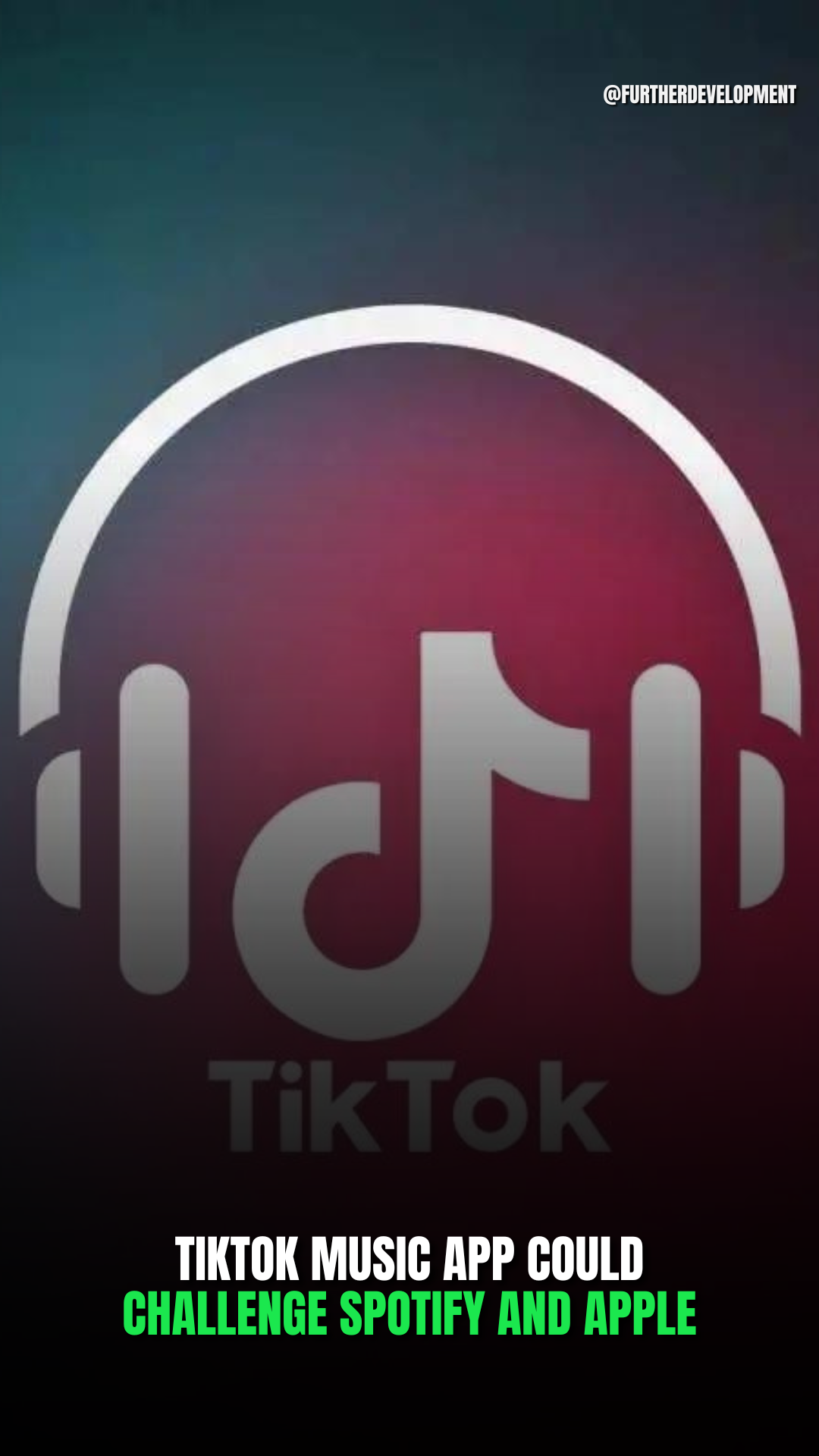 TIKTOK MUSIC APP COULD CHALLENGE SPOTIFY AND APPLE