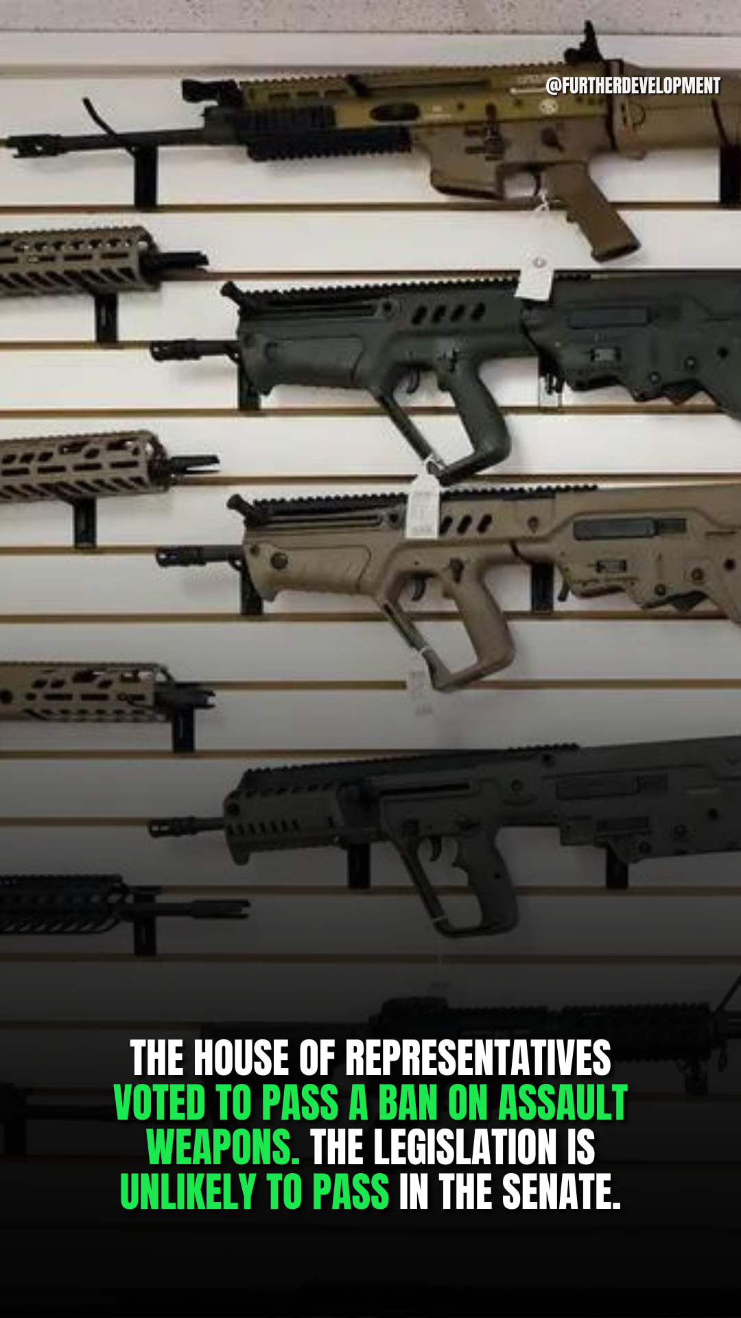 HOUSE VOTES TO BAN SEMI-AUTOMATIC WEAPONS