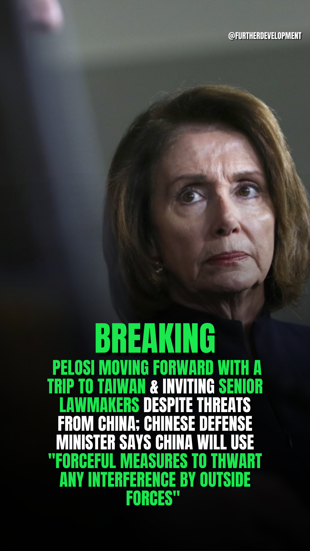Pelosi moving forward with a trip to Taiwan & inviting senior lawmakers despite threats from China; Chinese Defense Minister says China will use "forceful measures to thwart any interference by outside forces"