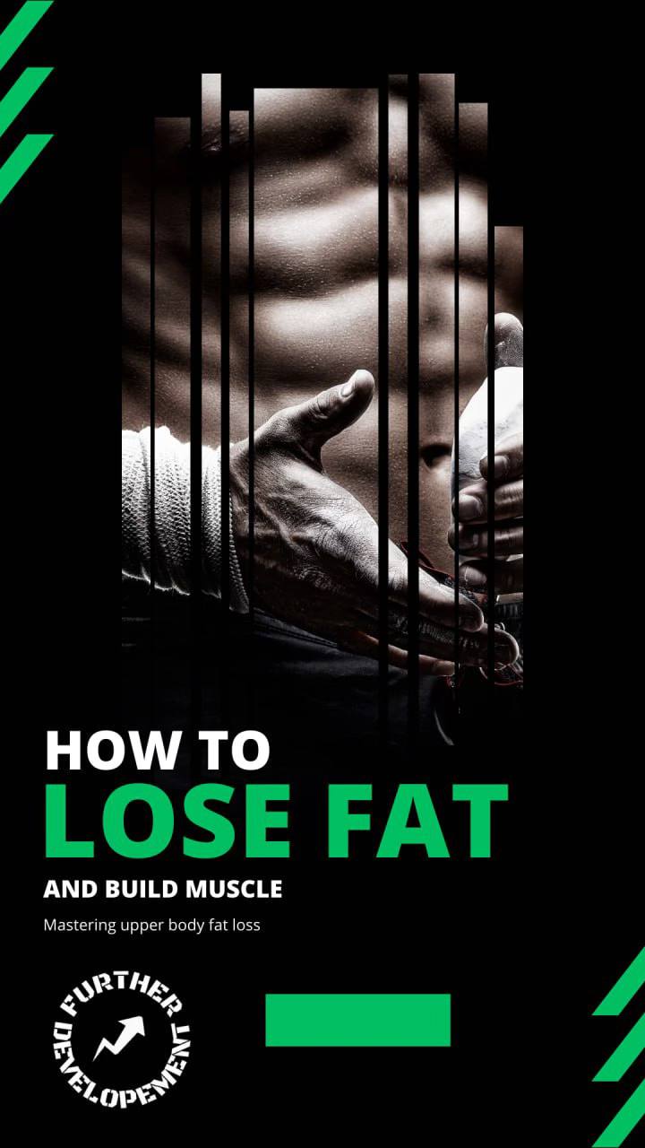 How to Lose Fat While Gaining Muscle: Mastering Upper Body Fat Loss & Understanding 75Hard